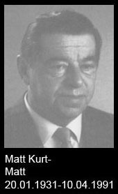 Matt-Kurt-Matt-1931-bis-1991