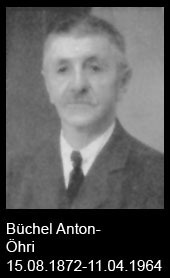 Büchel-Anton-Öhri-1872-bis-1964