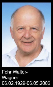 Fehr-Walter-Wagner-1929-bis-2006