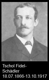 Tschol-Fidel-Schädler-1866-bis-1917