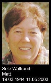 Sele-Waltraud-Matt-1944-bis-2003