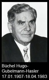 Büchel-Hugo-Gubelmann-Hasler-1907-bis-1983